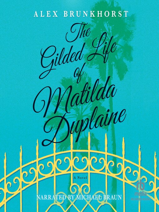 Cover image for The Gilded Life of Matilda Duplaine